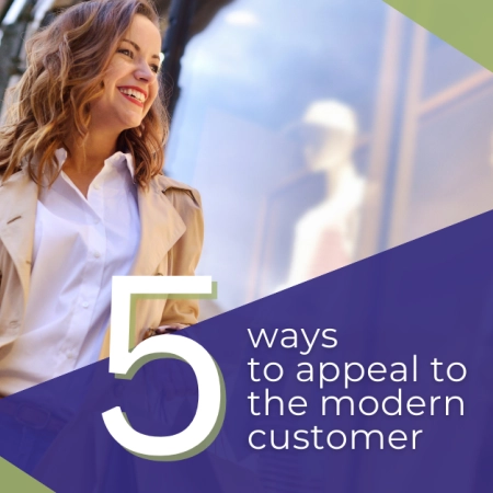 HOW TO APPEAL TO THE 21ST-CENTURY CUSTOMER