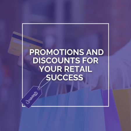 Boost Customer Loyalty: Promotions and Discounts for Your Retail Success