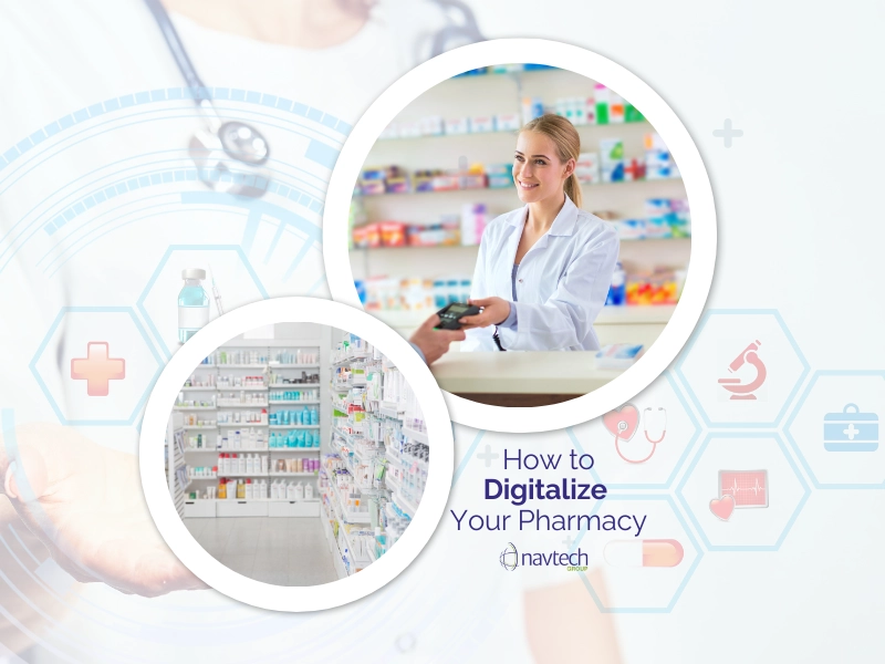 How to Digitalize Your Pharmacy: Steps in the Digital Transformation of the Pharma Industry