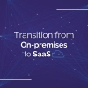 Mistakes when Transitioning from On-Premises to SaaS ERP