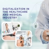 Digitalization in the Healthcare and Medical Industry: ERP Innovation, Technology and Patient Care