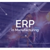 From Raw Material to a Finished Product: ERP Solutions in Manufacturing