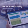 ERP for Manufacturing: Improving Production Planning and Scheduling